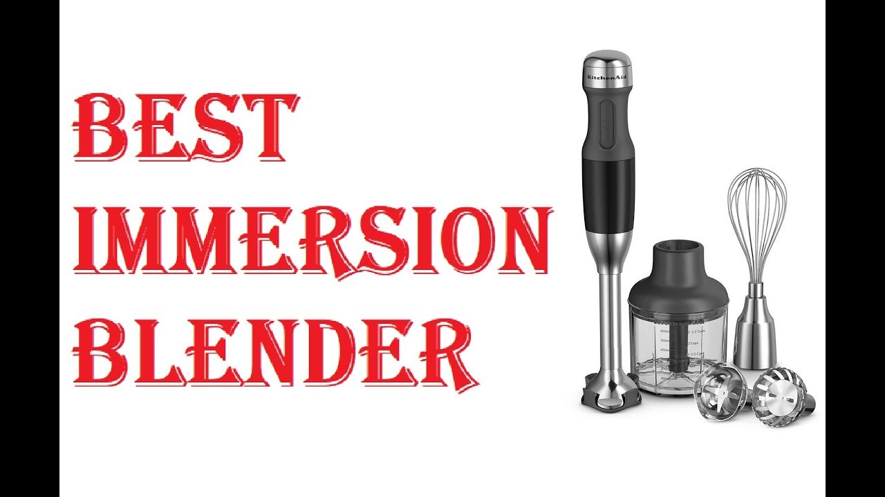 Best Immersion Blender 2021 YouTube