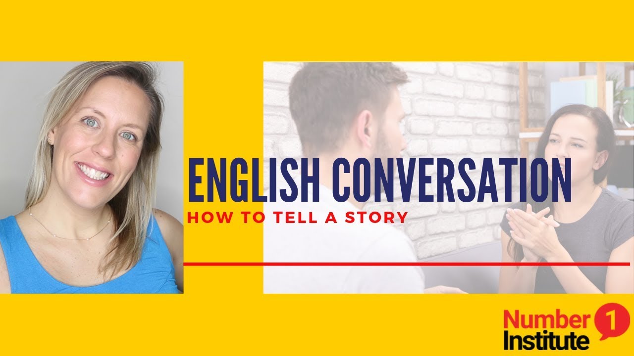English Conversation | How to tell a story - YouTube