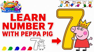 Learn Number 7 with Peppa Pig Number 7 Coloring for Kids Toddlers Learn Numbers Colors