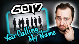 картинка: GOT7 - You Calling My Name // реакция