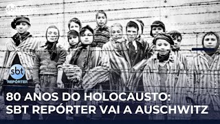 80 anos do Holocausto: SBT Repórter vai a Auschwitz, antigo campo de concentração nazista na Polônia