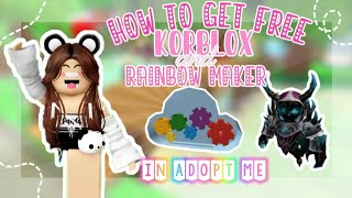 How to get *FREE* KORBLOX and RAINBOW MAKER in adopt me  ✨ #adoptme #viral #fypシ #korblox