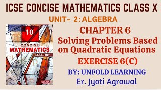ICSE CONCISE MATHEMATICS CLASS 10 | 6. Solving problems ( Based on Quadratic Equations ) | Ex 6(C)
