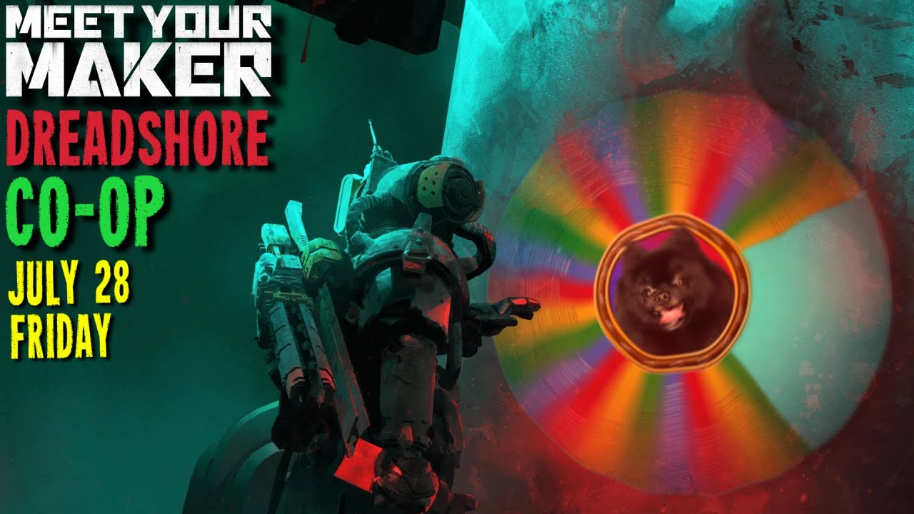 The Return of The WHEEL! - [Meet Your Maker]