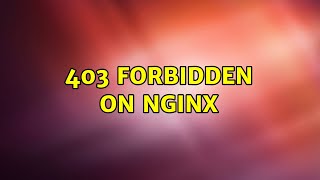 403 forbidden on nginx (3 Solutions!!)