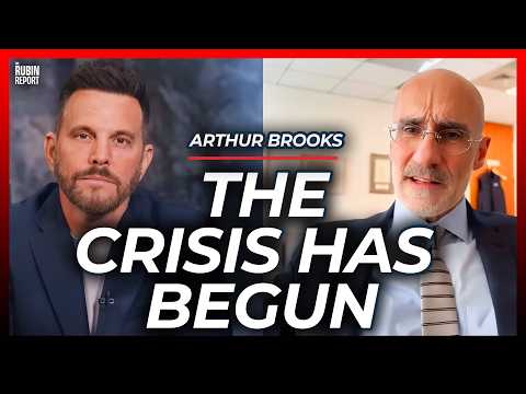 A New Crisis Has Begun, & We’re Running Out of Time | Arthur Brooks