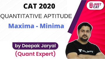 CAT 2020 | Algebra | Maxima-Minima | By Deepak Jaryal