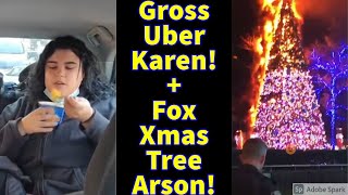 Disgusting Uber Karen! Fox Xmas Tree Burned Down! Public Freakouts