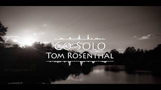 Go Solo - Tom Rosenthal