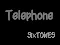 SixTONES Telephone 歌詞動画