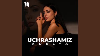 Uchrashamiz - Adelya
