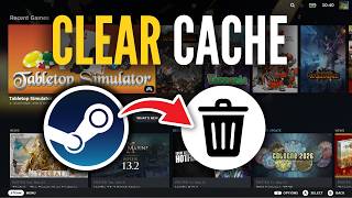 How To Clear Steam Cache