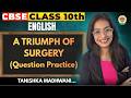 A Triumph of Surgery Q&amp;A 🔥 | Class 10 English Chapter 2 | EKLAVYA Batch