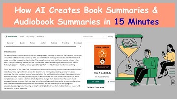 How AI Creates Book Summaries & Audiobook Summaries in 15 Minutes