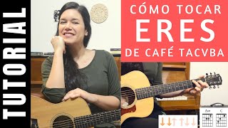 cómo tocar en guitarra ERES de CAFÉ TACUBA tutorial COMPLETO