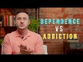 Dependence vs Addiction: Do You Know the Difference? Mp3 Song