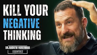 KILL YOUR NEGATIVE THINKING | Best Speech by Dr. Andrew Huberman