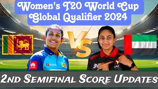 Srilanka women vs Uae women Global qualifier t20wenty 02nd semifinal live 💥