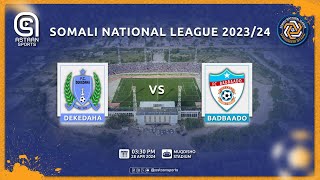 Dekadaha 🆚 Badbaado | Somali National League.