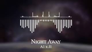 A1 x J1 - Night Away