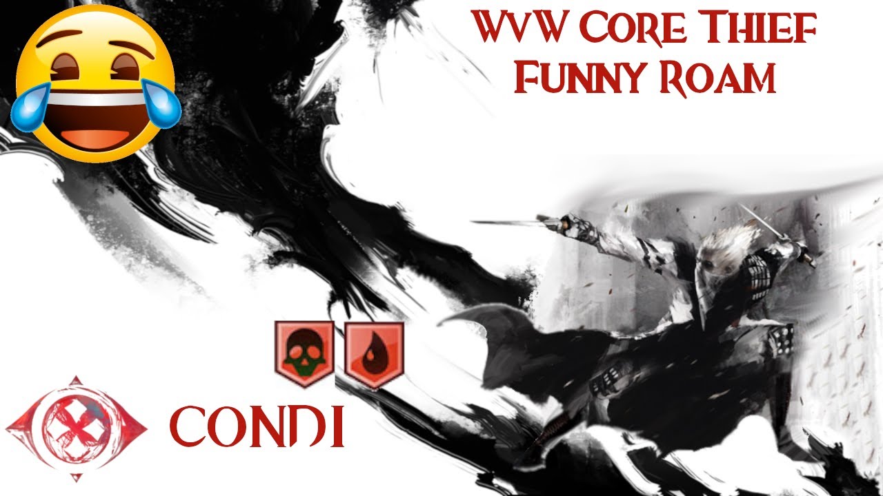 Gw2 WvW Core Condi Thief Funny Roam 🤣