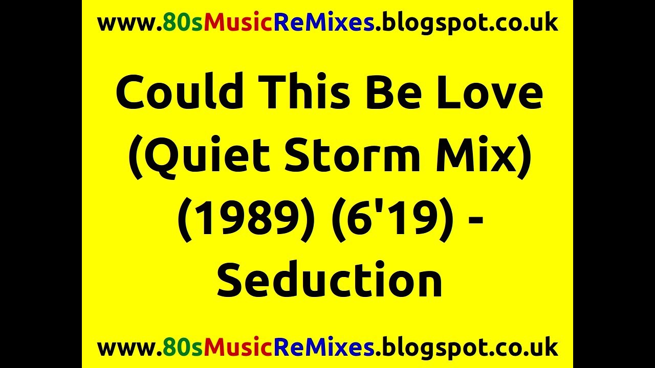 Could This Be Love (Quiet Storm Mix) - Seduction | Best 80s Love Songs