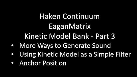 Haken Continuum / Eagan Matrix Kinetic Model - Part 3
