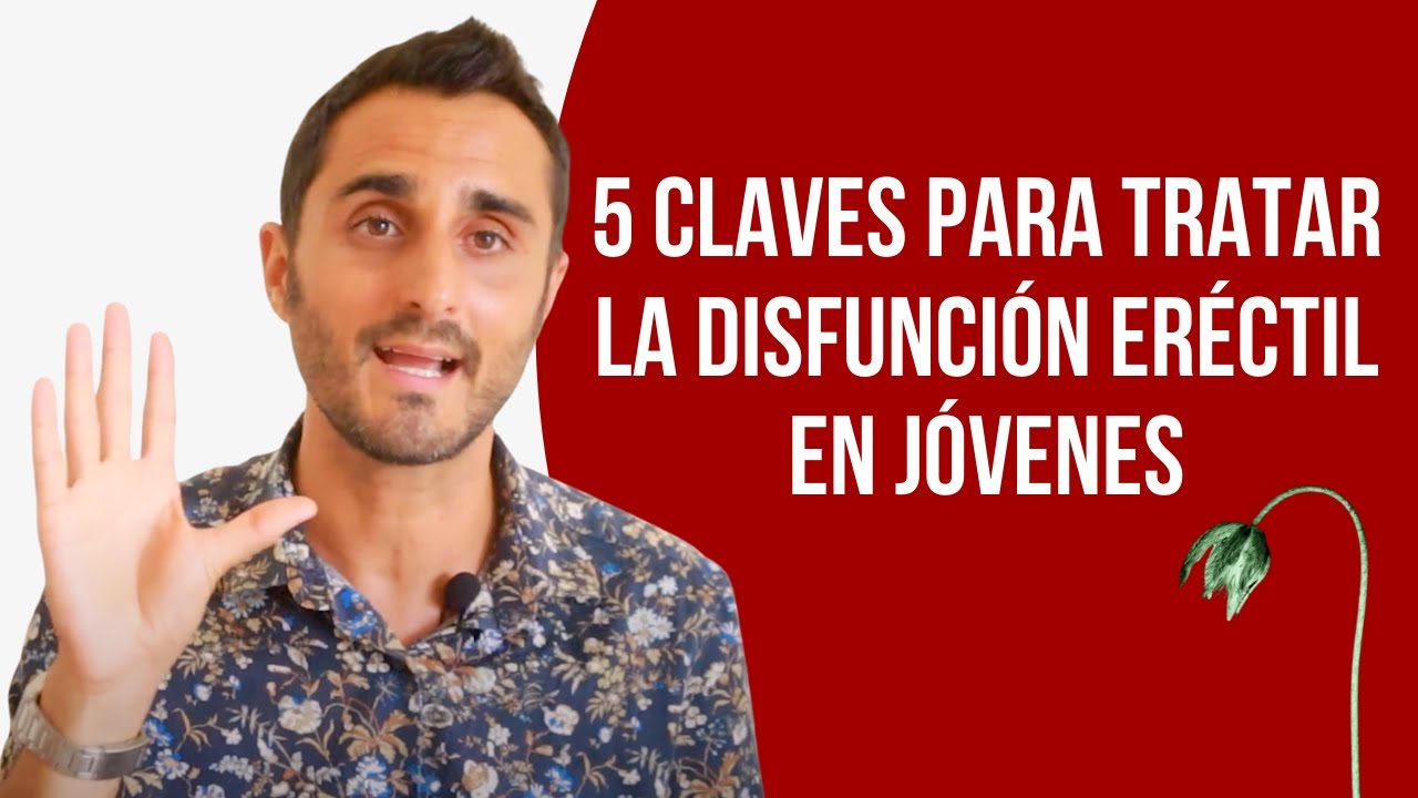 C mo Curar La Disfunci n Er ctil En J venes 5 Claves Para Prevenir Y c-mo-curar-la-disfunci-n-er-ctil-en-j-venes-5-claves-para-prevenir-y