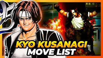 KYO KUSANAGI MOVE LIST - The King of Fighters 