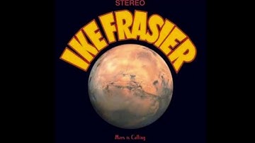 Ike Frasier Mars is Calling (the Complete Space Opera)