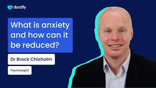 Doctify Answers  | What is anxiety & how can it be reduced?