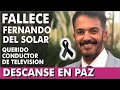 ÚLTIMO MINUTO: Fallece Fernando del Solar EX CONDUCTOR DE VENGA LA ALEGRIA