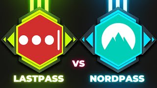 LastPass VS NordPass Comparison - Which one is Better?
