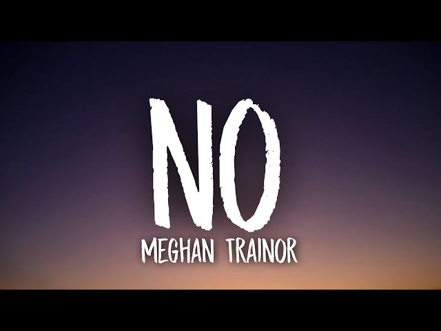 Meghan Trainor - NO (Lyrics) untouchable sped up [Tiktok Song] class=