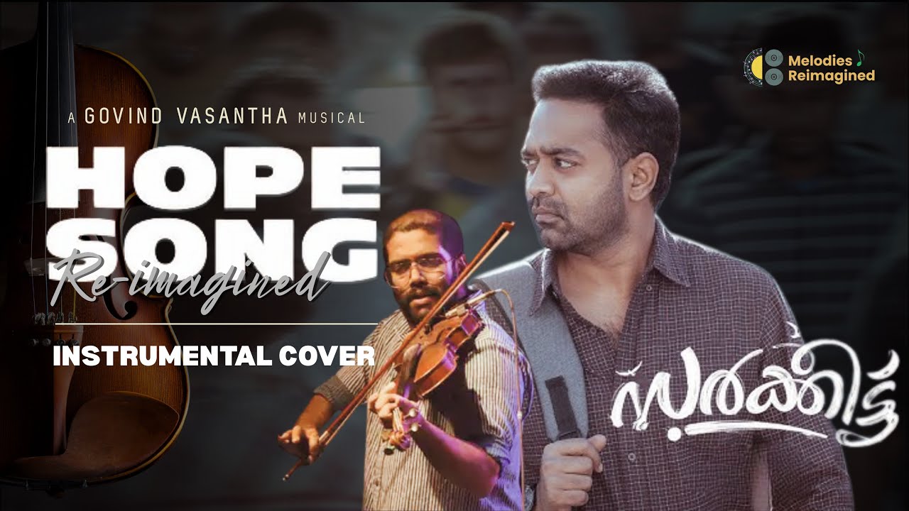 Hope Song (Violin Cover) - Melodies Reimagined | Sarkeet | Govind Vasantha | Asif Ali