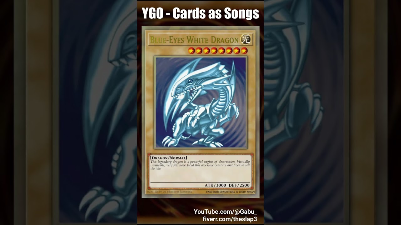 Yu-Gi-Oh! Cards as Songs - Blue-Eyes White Dragon 