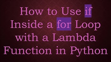 How to Use if Inside a for Loop with a Lambda Function in Python