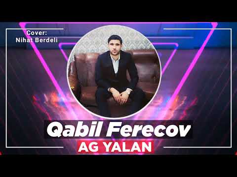 Qabil Ferecov - Ag Yalan