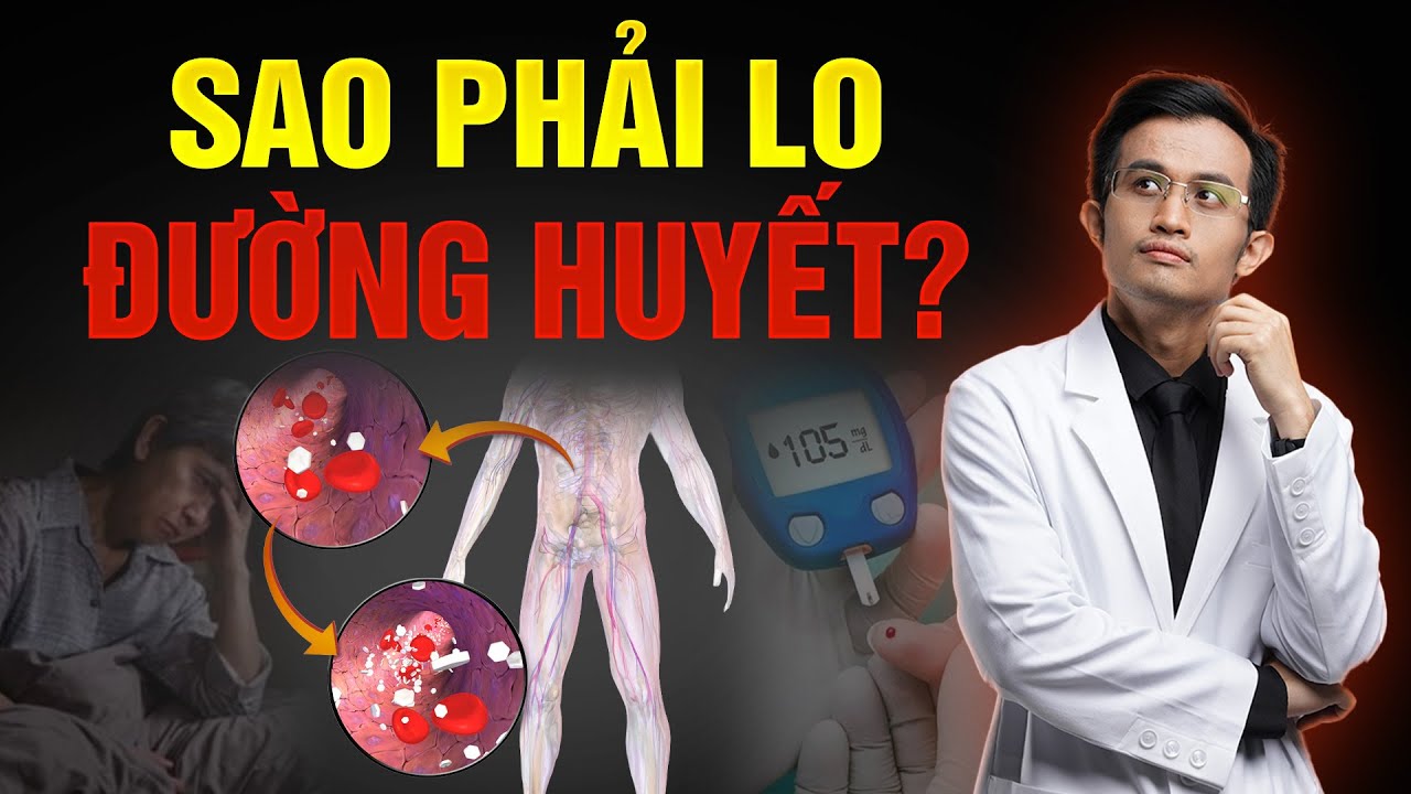 Vì Sao Phải Kiểm Soát Đường Huyết Dù Chưa Mắc Tiểu Đường? | Bác Sĩ Hải