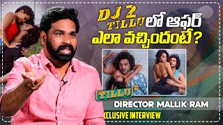 DJ Tillu 2 లో ఆఫర్ ఎలా వచ్చిందంటే | Tillu Square Director Mallik Ram Exclusive Interview | Anupama