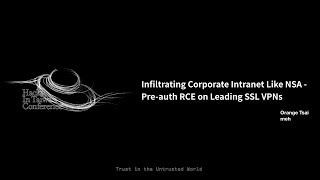 HITCON CMT 2019 - Infiltrating Corporate Intranet Like NSA - Pre-auth RCE on Leading SSL VPNs