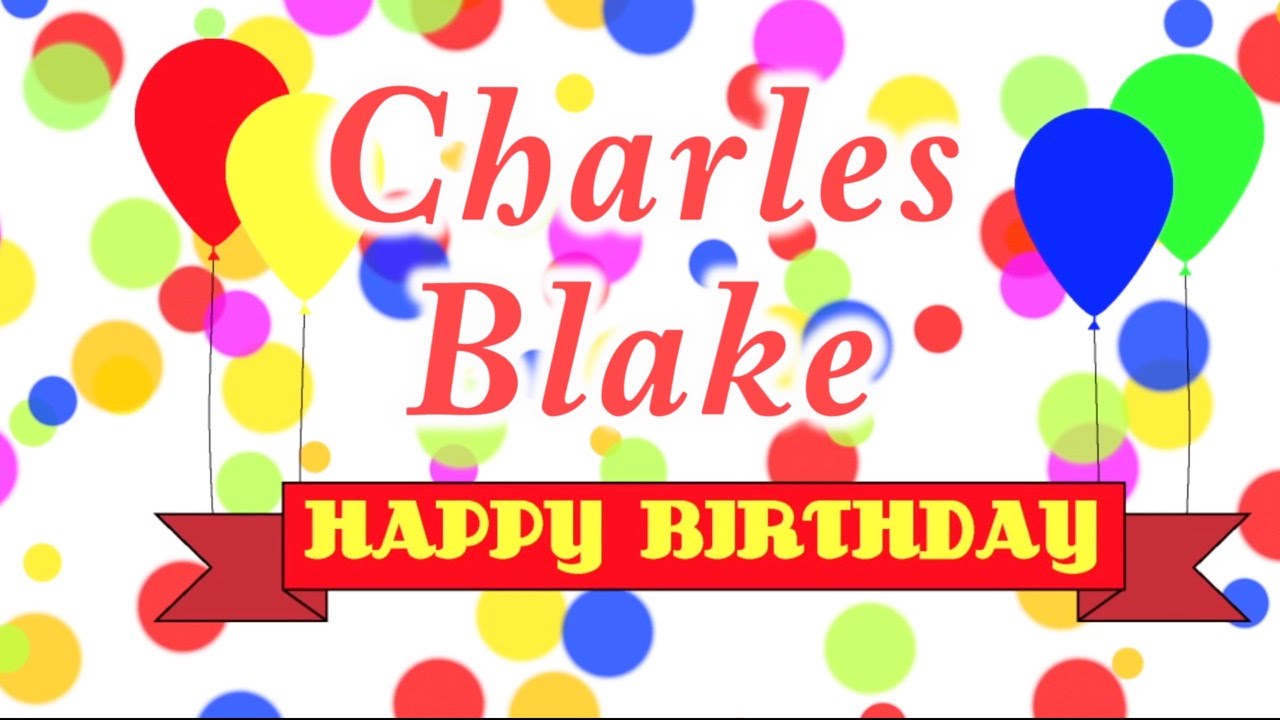 Happy Birthday Charles Blake Song - YouTube