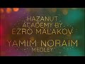 Hazanut Academy by Ezro Malakov - Yamim Noraim Medley 5784/2023