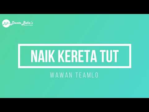 WAWAN TEAMLO - NAIK KERETA TUT (KARAOKE)