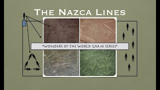 Exploring Nazca Lines - World Wonder Game Series #6