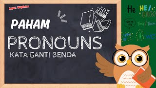 JENIS KATA GANTI BENDA (PRONOUNS) DALAM BAHASA INGGRIS