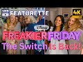 FREAKIER FRIDAY | The Switch Is Back Featurette (2025) | Jamie Lee Curtis, Lindsay Lohan