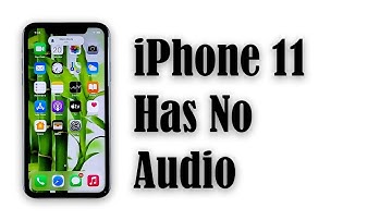 iPhone 11 Has No Audio After iOS 13.6