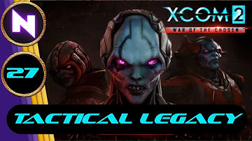 XCOM2 - Tactical Legacy - LAZARUS PROJECT 6 of 7