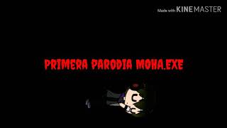 Prepararos Pronto Mi Primera Parodia Animada Moha.exe